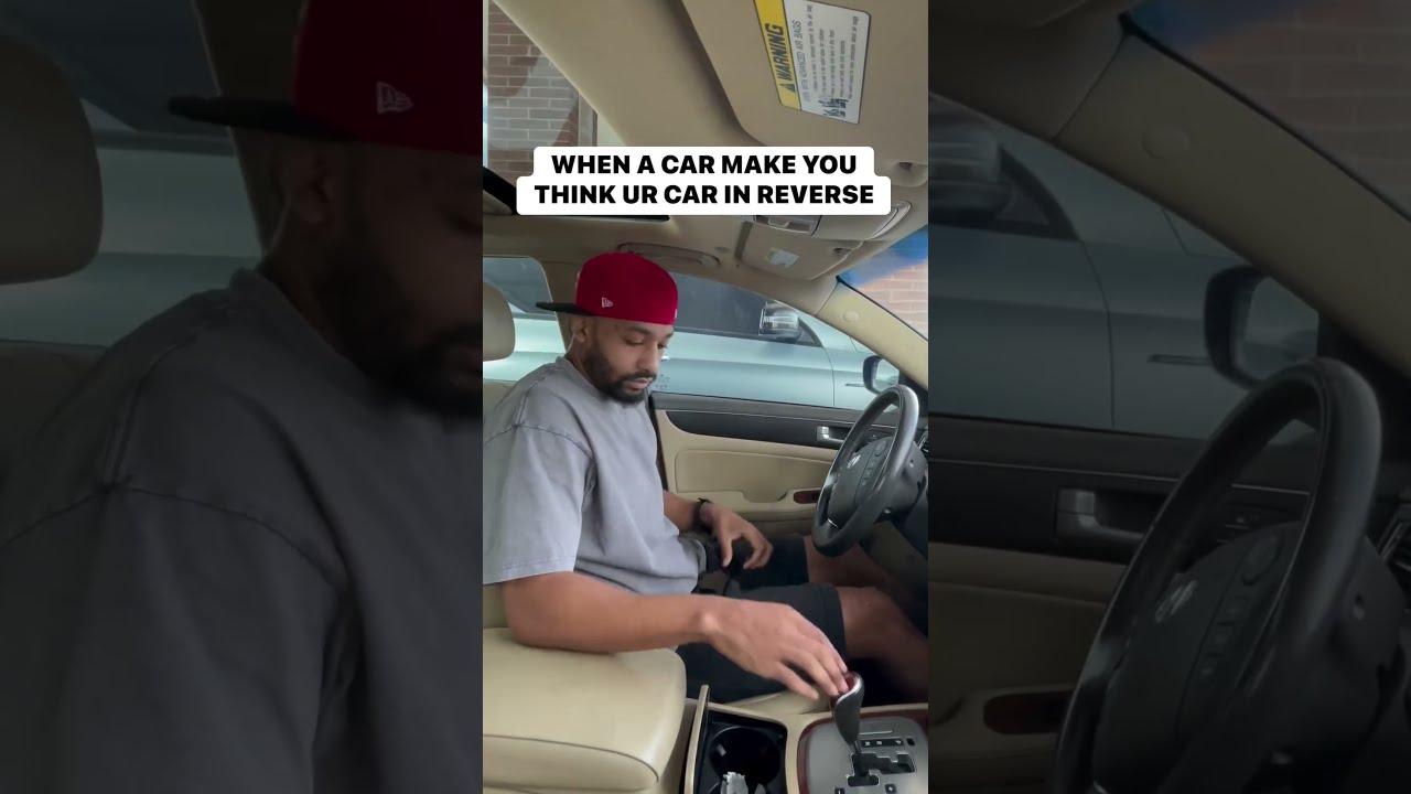 When A Car Makes You Think Your Is In Reverse