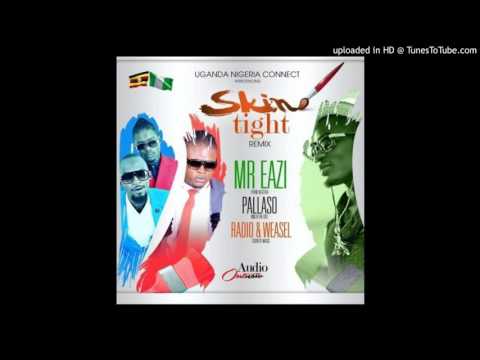 Mr Eazi Skin Tight Remix Ft Pallaso Radio Weasel