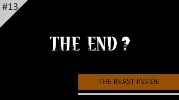 The Beast Inside Walkthrough Chapter 13 FINALE - The Face Of The Beast (No Commentary)