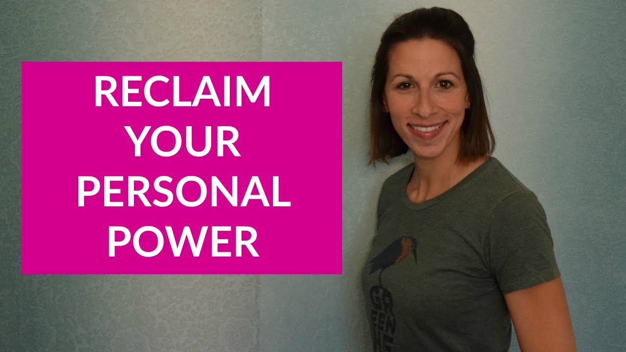 Reclaim Your Personal Power