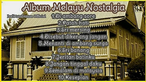 Full Album Melayu Nostalgia1 @Lodi tambunan Official