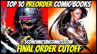 Top 10 New Preorder Comics To Buy HOT LIST 🔥 Final Order Cutoff Comic Books