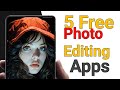 Top 5 Free Photo Editing Apps for Android