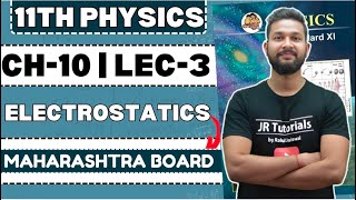 11th Physics | Chapter 10 | Electrostatics | Lecture 3 | JR Tutorials |