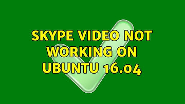 Ubuntu: Skype video not working on Ubuntu 16.04