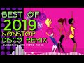 Best of Trend Disco Remix 2019 - DISCO Pinoy REMIX 2019 Nonstop ♪ღ♫ PINOY DISCO REMIX DANCE 2019