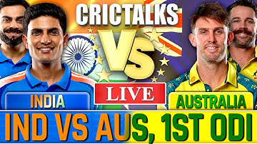 🔴 Live: India vs Australia, 1ST ODI, Live Cricket Match Today, IND vs AUS Live Match Today