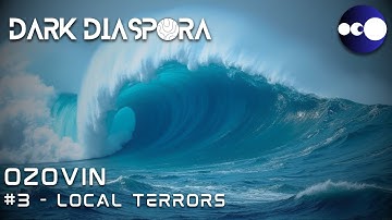 OZOVIN #3 Local Terrors | DARK DIASPORA UNIVERSE | Journey in World-Building Project