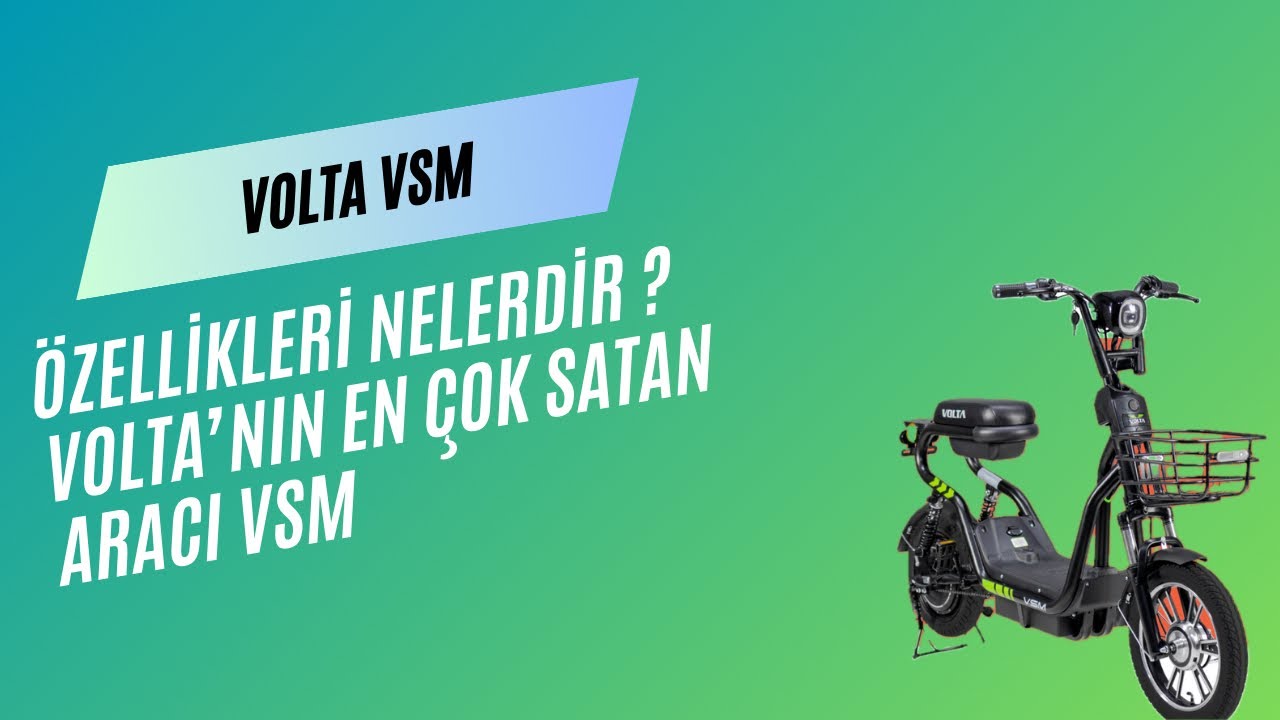 #volta nın en çok satan aracı #vsm detaylı inceleme ve sürüş videosu - kullanışlı mı ?