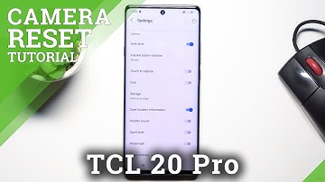 How to Fix Camera in TCL 20 Pro – Restore Camera Settings