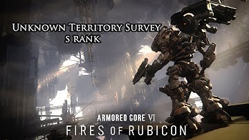 Armored Core 6 - [ALT] Unknown Territory Survey S Rank