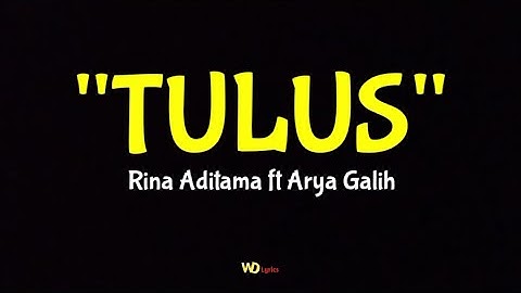 TULUS - RINA ADITAMA ft ARYA GALIH (Lirik Lagu)