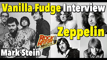 Having Led Zeppelin Open for Vanilla Fudge - Mark Stein Interview