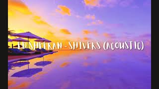 Ed Sheeran - Shivers (Acoustic Audio MP3)