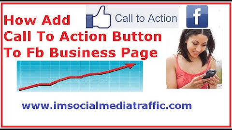 How Add Call To Action Button To A Fb Business Page