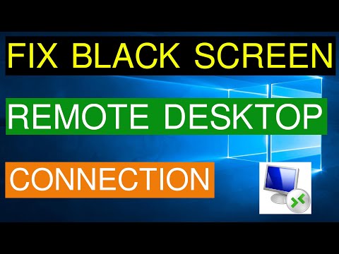 How To Fix Black Screen While Using Remote Desktop Connection