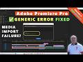 Fix “Importer Reported a Generic Error” in Premiere Pro (Project Manager Issue)