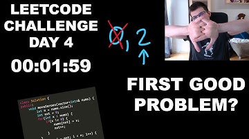 LeetCode Challenge Day 4 - First Good Problem?