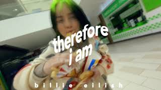billie eilish - therefore i am ( s l o w e d )