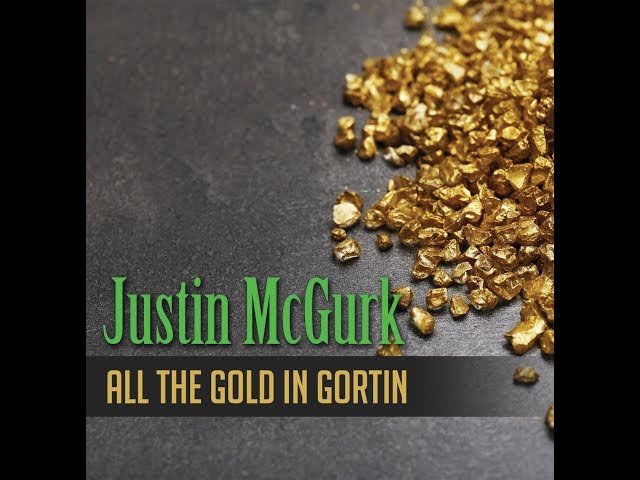 Justin McGurk - All the Gold in Gortin