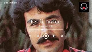 Ferdi Tayfur - Bana Sor 8D Resimi