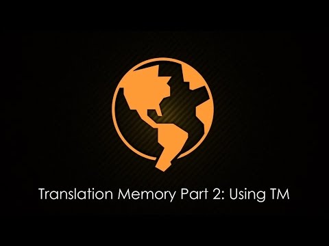 Translation Memory Part 2: Using TM