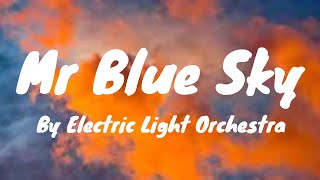 Mr Blue Sky - Electric Light Orchestra Lyrics