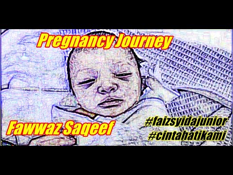 Pregnancy Journey Fawwaz Saqeef #faizsyidajunior #cintahatikami