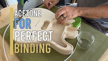 Mastering Guitar Binding: Why Acetone is Essential for Perfect Fit!