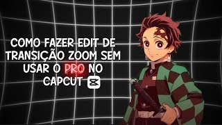 COMO FAZER EDIT DE TRANSIÇÃO SEM USAR O PRO NO CAPCUT 2025! 🔥