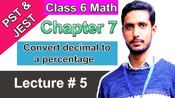 Decimal to Percentage (%) | Class 6 Math | Chapter #7| Lecture #5 | Sindh Textbook Board