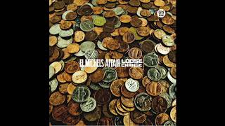 El Michels Affair - Loose Change - Full EP Stream