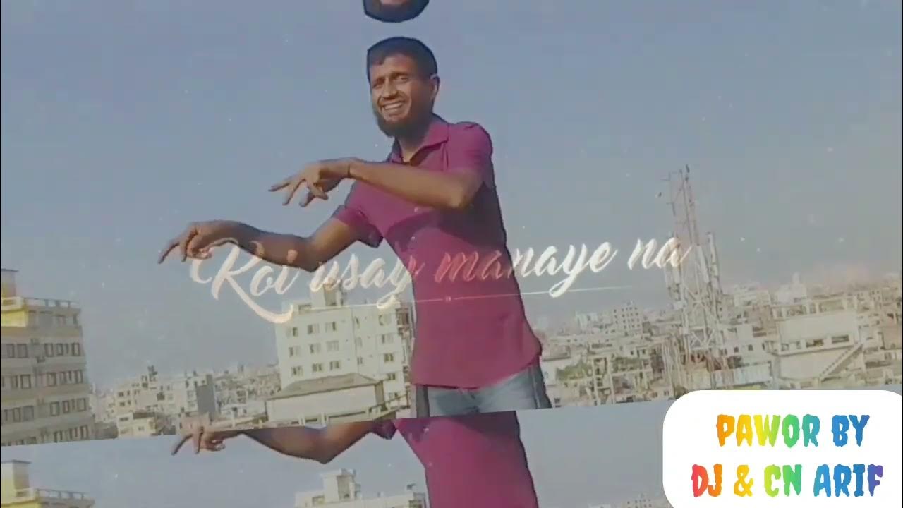 sajni remix song lyrics cover dance mixed dj and cn Arif mixed YouTube