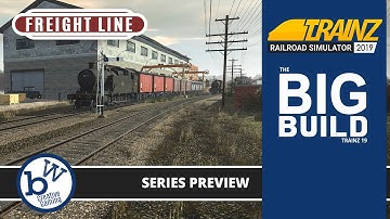 The Freight line PREVIEW - The Big Build - Trainz simulator 2019