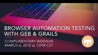 Webinar: Browser Automation Testing with Geb & Grails screenshot 3