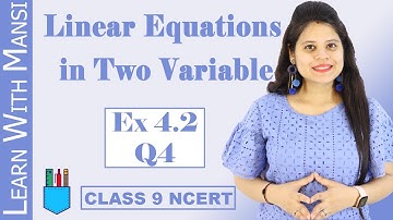 Class 9 Maths | Chapter 4 | Exercise 4.2 Q4 | Linear Equation in Two Variables | NCERT