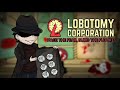 Roguelike-мания/ Lobotomy Corporation