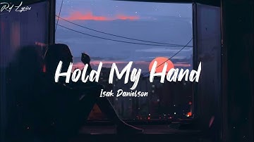 Isak Danielson - Hold My Hand (Lyrics Video) 🎵