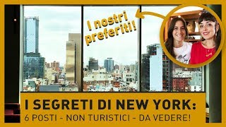 I SEGRETI DI NEW YORK: 6 POSTI (NON TURISTICI) DA VISITARE!