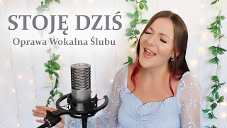 Stoję dziś - Kasia Staszewska | Oprawa Wokalna Ślubu Rzeszów