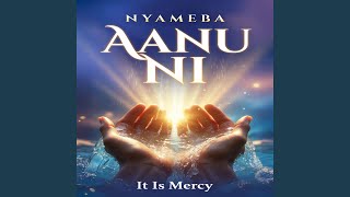 Aanu Ni (English) - Nyameba