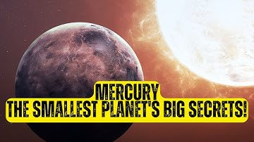 Mercury: The Smallest Planet