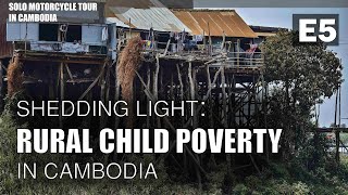 Invisible Struggles: Cambodia's Rural Child Poverty┋E5