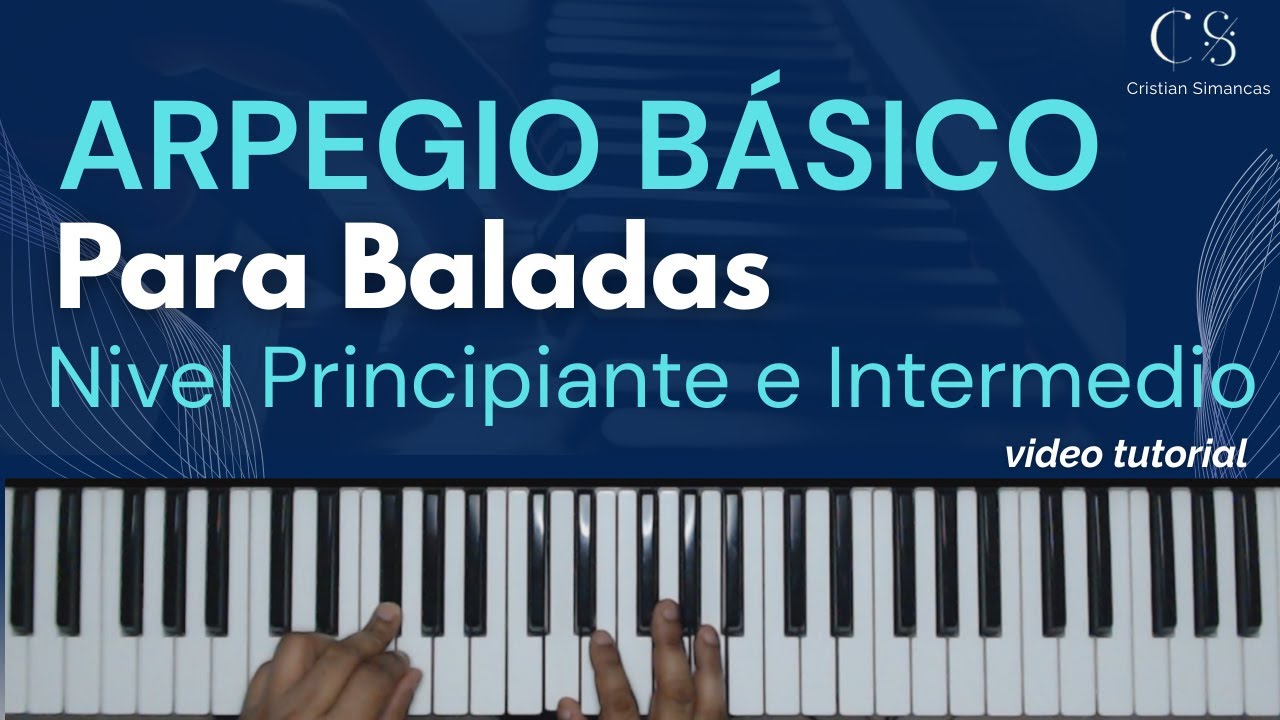 ARPEGIOS BÁSICO para Baladas //Nivel principiante e intermedio//