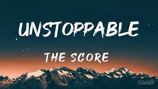 Unstoppable (Lyrics) - The Score Resimi