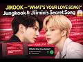 جيكوك ما هي أغنية حبكما هل تم الكشف عن الأغنية السرية لجونغكوك وجيمين