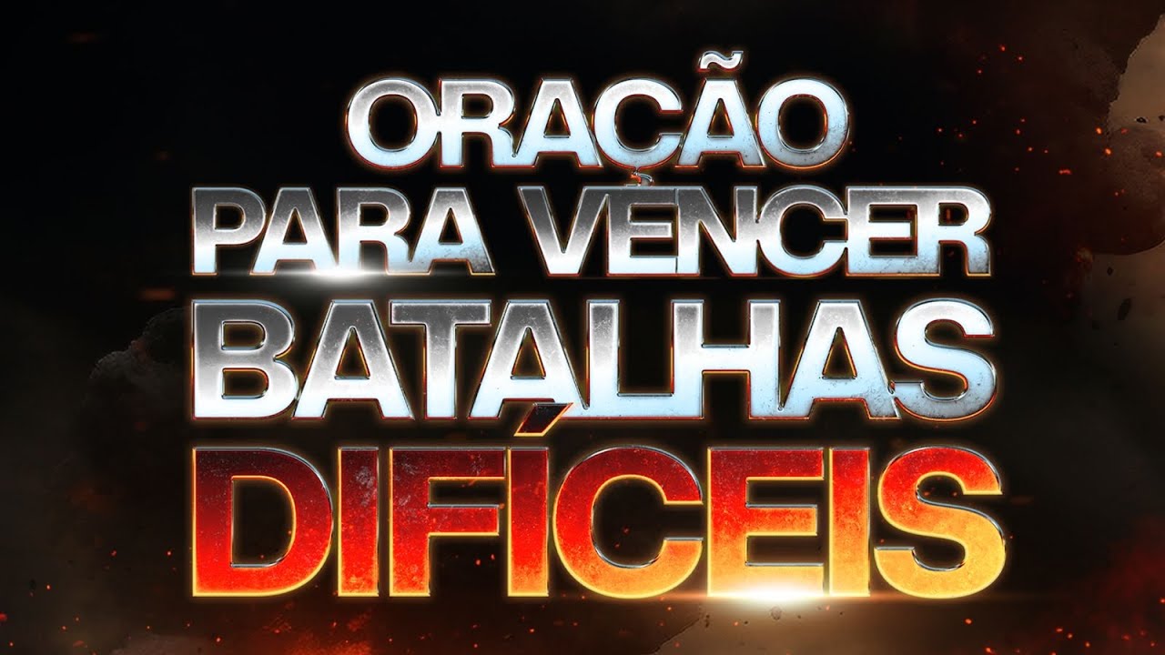 PODEROSA ORAÇÃO PARA VENCER BATALHAS