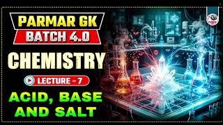 ACID , BASE AND SALT LECTURE 7 CHEMISTRY || BEST VIDEO FOR SSC