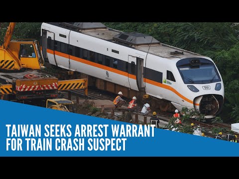 Taiwan seeks arrest warrant for train crash suspect