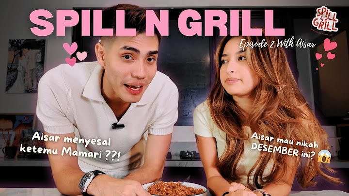 AISAR MENYESAL KETEMU KAMARI? AISAR MAU NIKAH DESEMBER INI? - SPILL N GRILL #ep2 With AISAR